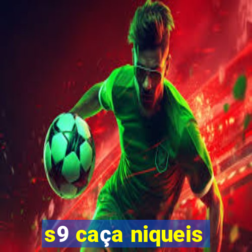 s9 caça niqueis